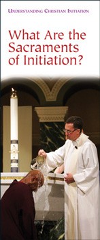 WHAT ARE THE SACRAMENTS OF INITATION