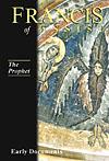FRANCIS OF ASSISI - EARLY DOCUMENTS: THE PROPHET - PAPERBACK