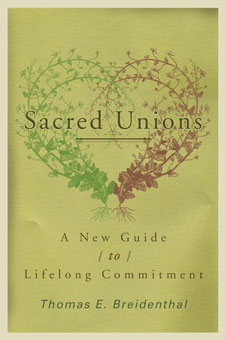 SACRED UNIONS - A NEW GUIDE TO LIFELONG COMMITMENT