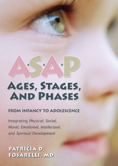 A.S.A.P. - AGES, STAGES, AND PHASES FROM INFANCY TO ADOLESCENCE