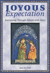 JOYOUS EXPECTATIONS - JOURNEYING THROUGH ADVENT WITH MARY