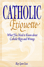 CATHOLIC ETIQUETTE