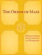THE ORDER OF THE MASS: STUDY EDITION AND WORKBOOK