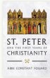 St Peter and the First Years of Christianity PB