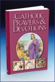 CATHOLIC PRAYERS AND DEVOTIONS