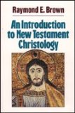 AN INTRODUCTION TO THE NEW TESTAMENT CHRISTOLOGY