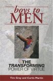 Boys to Men: The Transforming Power of Virtue (PB)