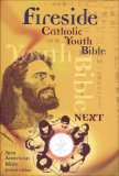 FIRESIDE CATHOLIC YOUTH BIBLE - NEXT - NABRE