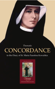 CONCORDANCE TO THE DIARY OF ST. MARIA FAUSTINA KOWALSKA