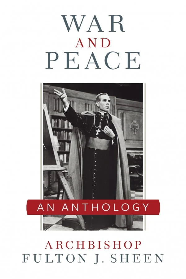 War and Peace, A Fulton Sheen Anthology