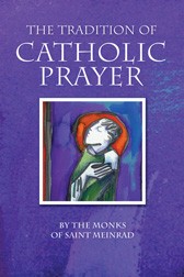 THE TRADITION OF CATHOLIC PRAYER