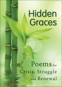 HIDDEN GRACES - PEOMS FOR CRISIS, STRUGGLE, AND RENEWAL