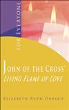 JOHN OF THE CROSS' THE LIVING FLAME OF LOVE