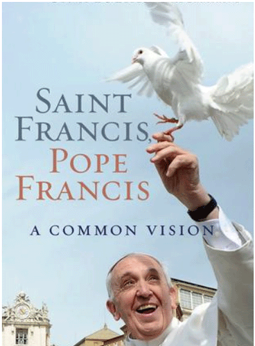 ST FRANCIS, POPE FRANCIS A COMMON VISION - 9781616367473