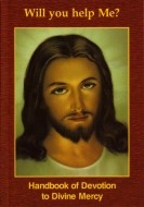 WILL YOU HELP ME? HANDBOOK OF DEVOTION TO DIVINE MERCY