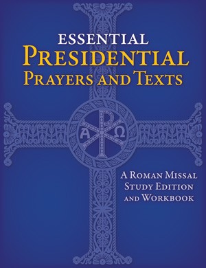 ESSENTIAL PRESIDENTIAL PRAYERS AND TEXT: STUDY EDITION AND WORKBOOK