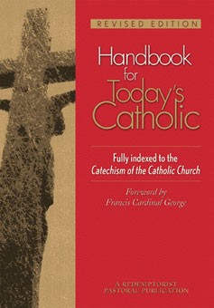 HANDBOOK FOR TODAY'S CATHOLIC