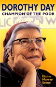 DOROTHY DAY: CHAMPION OF THE POOR