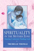 SPIRITUALITY IN THE MOTHER ZONE