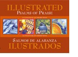 ILLUSTRATED PSALMS OF PRAISE /SALMOS DE ALABANZA ILUSTRADOS