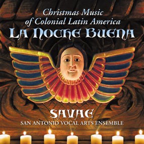 LA NOCHE BUENA - CHRISTMAS MUSIC OF COLONIAL LATIN AMERICA