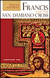 FRANCIS AND THE SAN DAMIANO CROSS