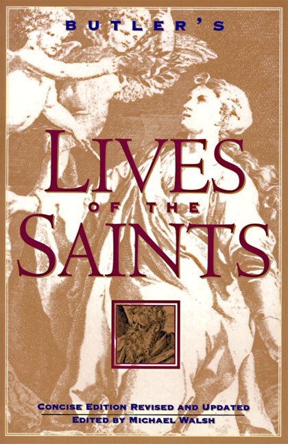 BUTLER'S LIVES OF THE SAINTS - CONCISE EDITION