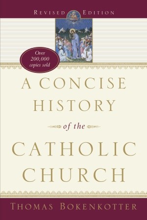 A CONCISE HISTORY OF THE CATHOLIC CHURCH