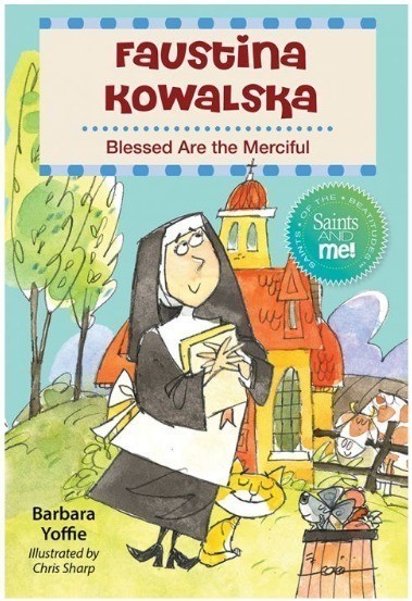 FAUSTINA KOWALSKA: BLESSED ARE THE MERCIFUL PB