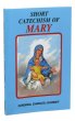 SHORT CATECHISM OF MARY