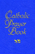CATHOLIC PRAYERBOOK - LARGE PRINT