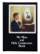 MY MASS AND HOLY COMMUNION BOOK - BOYS