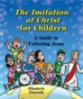 THE IMITATION OF CHRIST FOR CHILDREN
