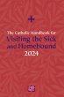 CATHOLIC HANDBOOK FOR VISITING THE SICK AND HOMEBOUND