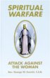 SPIRITUAL WARFARE: ATTACK AGAINST THE WOMAN