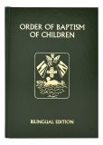 THE RITE OF BAPTISM FOR CHILDREN - BILINGUAL RITUAL EDITION