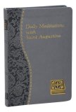 DAILY MEDITATIONS WITH ST AUGUSTINE