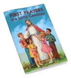 FIRST PRAYERS FOR LITTLE CATHOLICS