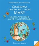 Grandma Taught Me to Love Mary /  Mi Abuela Me Enseño a Amar a la Virgen Maria