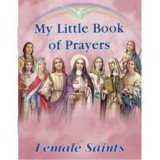 MY LITTLE BOOK OF PRAYERS TO FEMALE SAINTS
