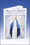 MARY AND THE APPARITIONS OF GUADALUPE, LOURDES AND FATIMA