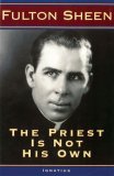 The Priest Is Not His Own (Archbishop Fulton Sheen)