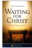 Waiting for Christ: Meditations for Advent and Christmas
