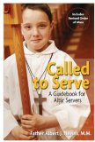 CALLED TO SERVE; A GUIDE BOOK FOR ALTAR SERVERS