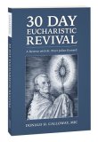 30 Day Eucharistic Revival: A Retreat with St Peter Julian Eymard