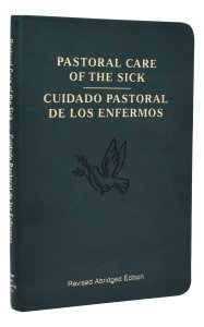 PASTORAL CARE OF THE SICK - BILINGUAL