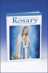 THE ILLUSTRATED ROSARY FOR CHILDREN HC
