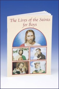 THE LIVES OF THE SAINTS FOR BOYS