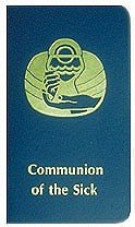 COMMUNION OF THE SICK- Revised Edition