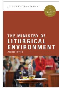 THE MINISTRY OF LITURGICAL ENVIRONMENT
